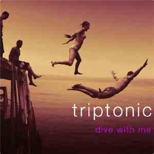 Triptonic (fr) - Dive with me