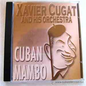 Xavier Cugat And His Orchestra - Cuban Mambo