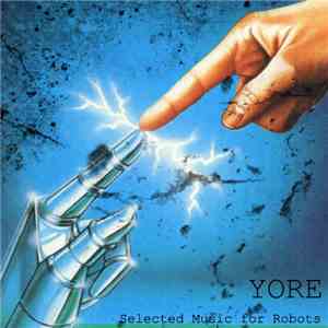 Yore - Selected Music For Robots