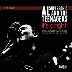 Al Supersonic And The Teenagers - It's Alright