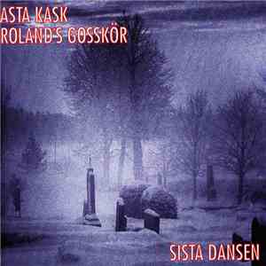 Asta Kask / Rolands Gosskör - Sista Dansen