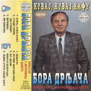 Бора Дрљача, Оркестар С.Митровића-Цалета - Кувај, Кувај Кафу