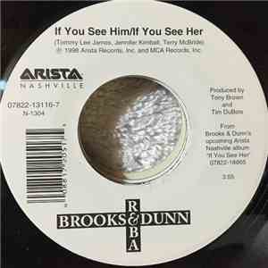 Brooks & Dunn ,And Reba McEntire - If You See Him/If You See Her
