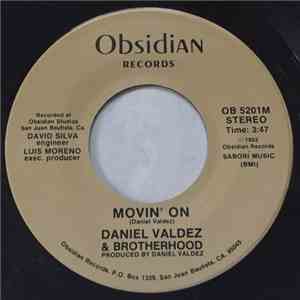 Daniel Valdez & Brotherhood - Movin' On / Rainbow