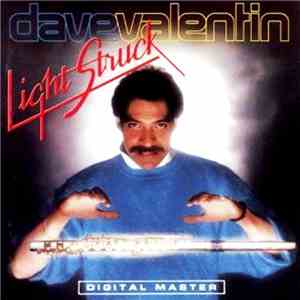 Dave Valentin - Light Struck