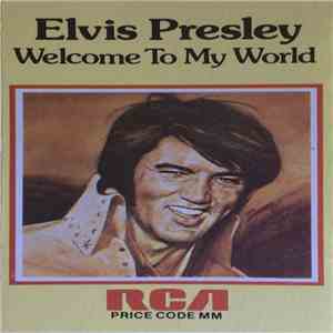 Elvis Presley - Welcome To My World
