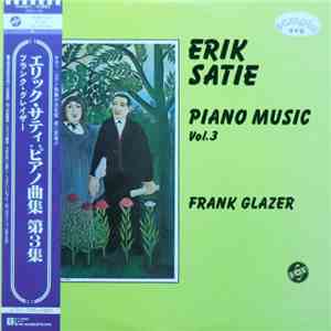 Erik Satie ・ Frank Glazer - Piano Music Vol. 3