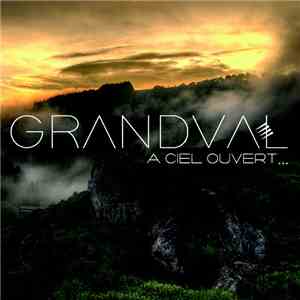 Grandval - A Ciel Ouvert​.​.​.