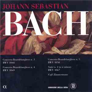 Johann Sebastian Bach - Café Zimmermann - Concerto Brandeburghese N. 3-4-5 ...