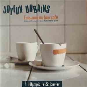 Joyeux Urbains - Fais-moi un bon café (radio edit)