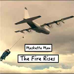 Masketta Man - The Fire Rises