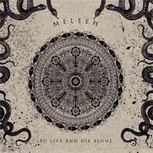 Meleeh - To Live And Die Alone