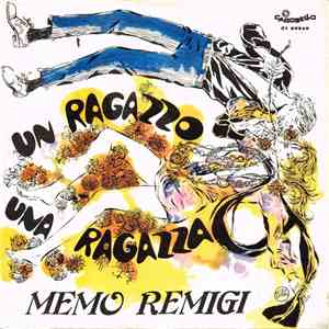 Memo Remigi - Un Ragazzo, Una Ragazza