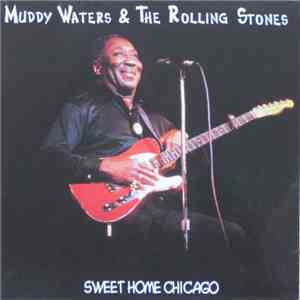 Muddy Waters & The Rolling Stones - Sweet Home Chicago