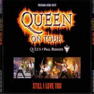 Queen + Paul Rodgers - Still I Love You