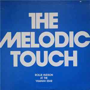 Rollie Hudson - The Melodic Touch