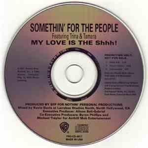 Something For The People Featuring Trina & Tamara - My Love Is The Shhh!