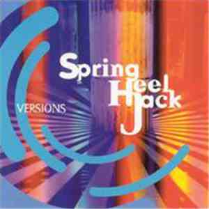 Spring Heel Jack - Versions