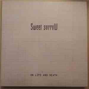 Sweet Sorrow - On Life And Death