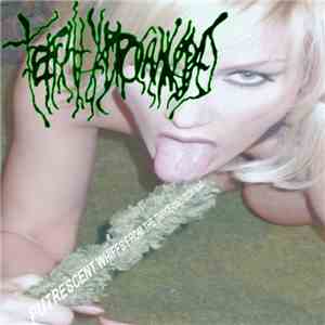 Tetrahydrocannibal - Putrescent Whiffs From The Thrice-used Dildo Bong