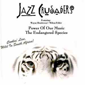 The Crusaders - Power Of Our Music - The Endangered Species