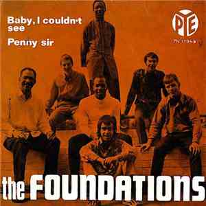 The Foundations - Baby, I Couldn't See / Penny Sir