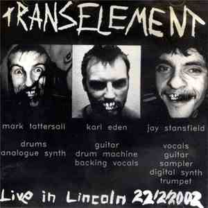 Transelement - Live In Lincoln 22/2/2002