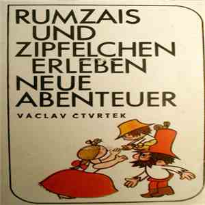 Václav Čtvrtek - Rumzais Und Zipfelchen Erleben Neue Abenteuer