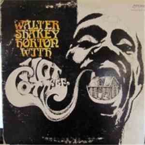 Walter Shakey Horton With Hot Cottage - Walter Shakey Horton With Hot Cotta ...