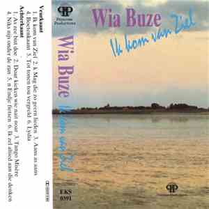 Wia Buze - Ik Kom Van Ziel