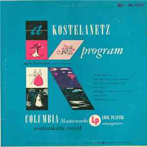 Andre Kostelanetz And His Orchestra - A Kostelanetz Program