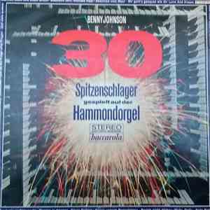 Benny Johnson  - 30 Spitzen-Schlager Gespielt Auf Der Hammondorgel