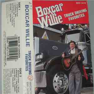Boxcar Willie - Truck Driving Favorites