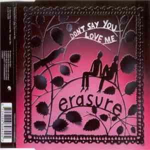 Erasure - Don't Say You Love Me