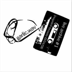 garlic.wav - live archive1- Brussels190408