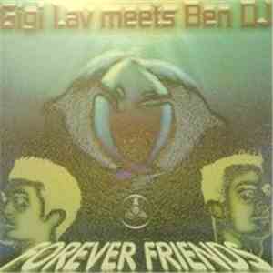 Gigi Lav Meets Ben DJ - Forever Friends