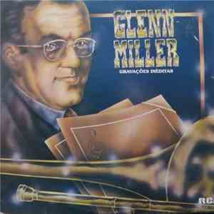 Glenn Miller - Gravações Inéditas