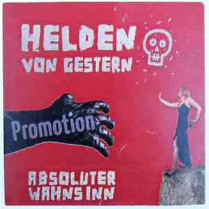 Helden Von Gestern - Absoluter Wahnsinn