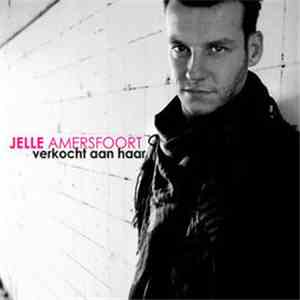 Jelle Amersfoort - Verkocht Aan Haar