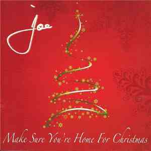 Joe - Make Sure You're Home For Christmas