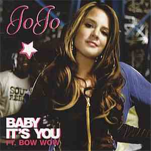 JoJo  Feat. Bow Wow - Baby It's You