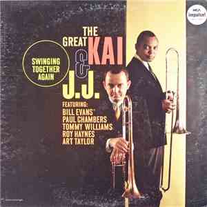 Kai & J.J. Featuring Bill Evans, Paul Chambers , Tommy Williams , Roy Haynes, Art Taylor - The Great Kai & J.J., Swinging Together Again