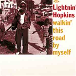 Lightnin' Hopkins - Walkin' This Road By Myself