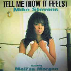 Mike Stevens Featuring Meli'sa Morgan - Tell Me (How It Feels)