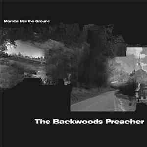 Monica Hits The Ground - The Backwoods Preacher
