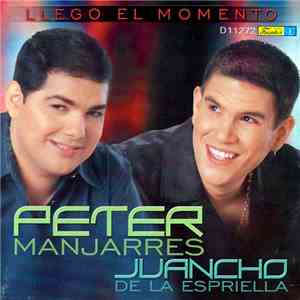 Peter Manjarres, Juancho De La Espriella - Llegó El Momento