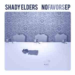 Shady Elders - No Favors