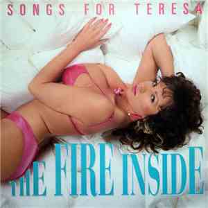 Songs For Teresa - The Fire Inside