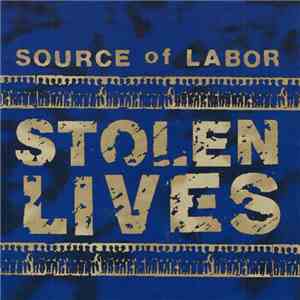 Source Of Labor - Stolen Lives