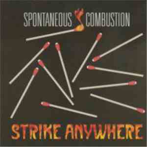Spontaneous Combustion - Strike Anywhere